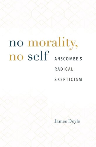 No Morality, No Self: Anscombe’s Radical Skepticism