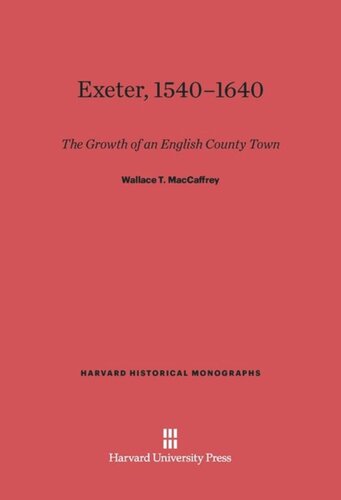 Exeter, 1540-1640: The Growth of an English County Town, Revised Edition