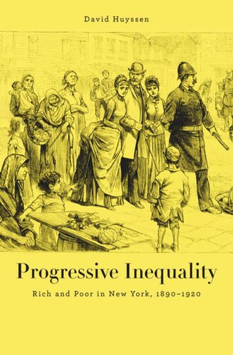 Progressive Inequality: Rich and Poor in New York, 1890–1920