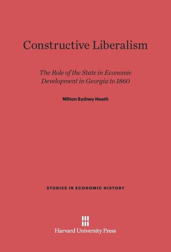 Constructive Liberalism: The Role of the State in Economic Development in Georgia to 1860