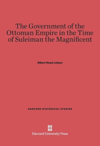 The Government of the Ottoman Empire in the Time of Suleiman the Magnificent