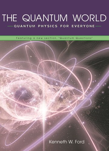 The Quantum World: Quantum Physics for Everyone