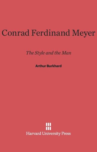 Conrad Ferdinand Meyer: The Style and the Man