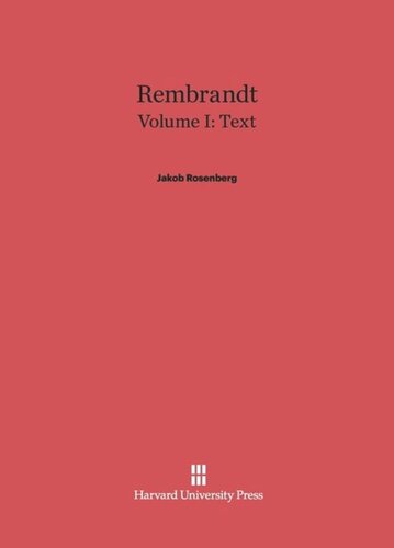 Rembrandt: Volume I Rembrandt, Volume I: Text