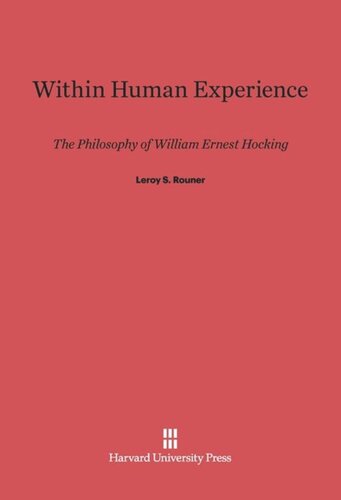 Within Human Experience: The Philosophy of William Ernest Hocking