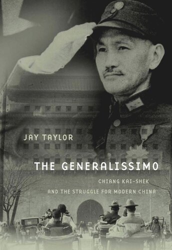 The Generalissimo: Chiang Kai-shek and the Struggle for Modern China