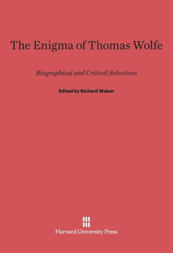 The Enigma of Thomas Wolfe: Biographical and Critical Selections