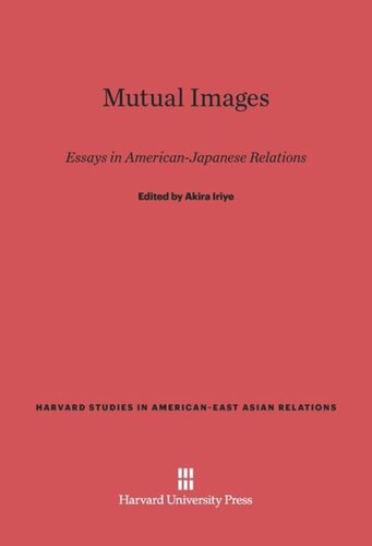 Mutual Images: Essays in American-Japanese Relations