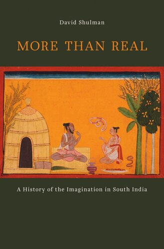 More than Real: A History of the Imagination in South India