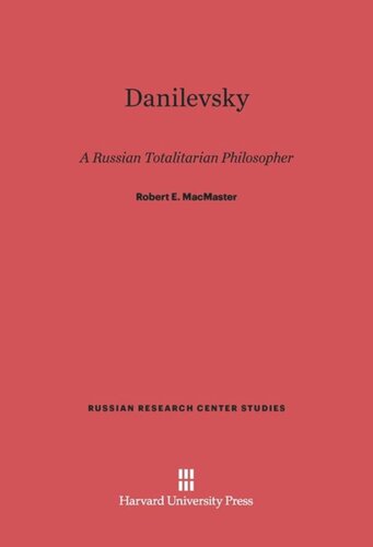 Danilevsky: A Russian Totalitarian Philosopher