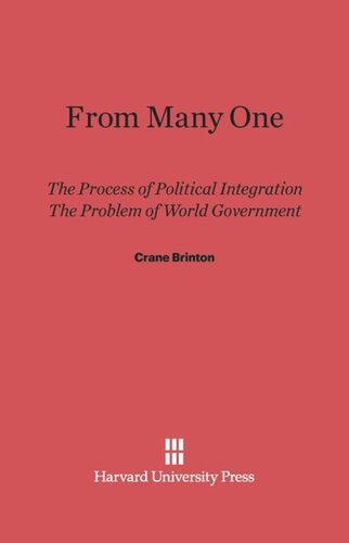 From Many One: The Process of Political Integration and the Problem of World Government