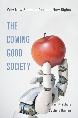 The Coming Good Society: Why New Realities Demand New Rights