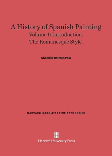 A History of Spanish Painting. Volume I A History of Spanish Painting, Volume I: Introduction. The Romanesque Style.