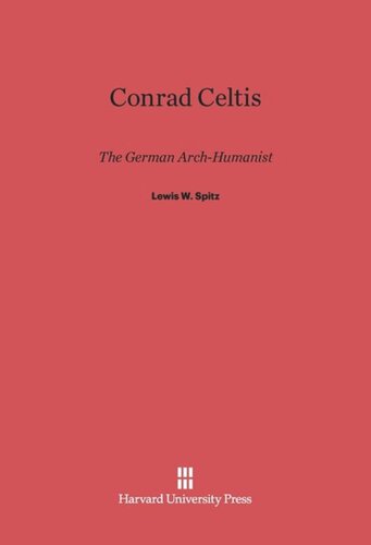 Conrad Celtis: The German Arch-Humanist