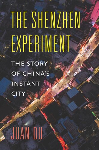 The Shenzhen Experiment: The Story of China’s Instant City