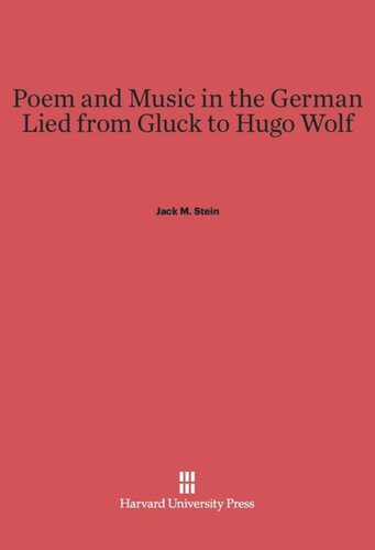 Poem and Music in the German Lied from Gluck to Hugo Wolf