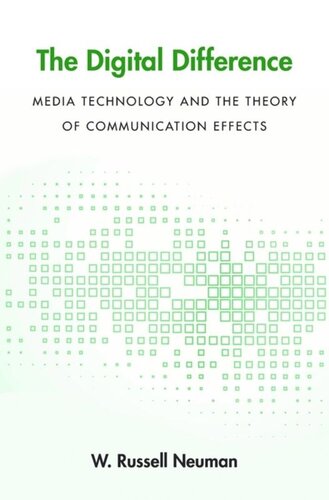 The Digital Difference: Media Technology and the Theory of Communication Effects