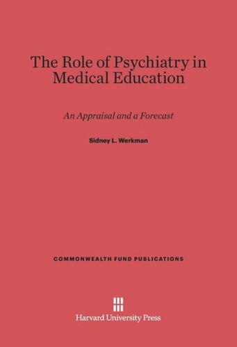 The Role of Psychiatry in Medical Education: An Appraisal and a Forecast