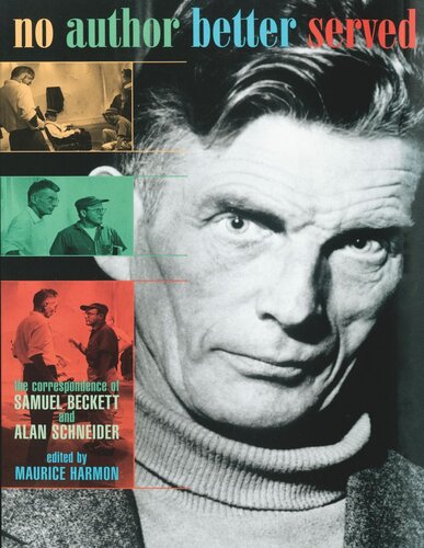 No Author Better Served: The Correspondence of Samuel Beckett and Alan Schneider