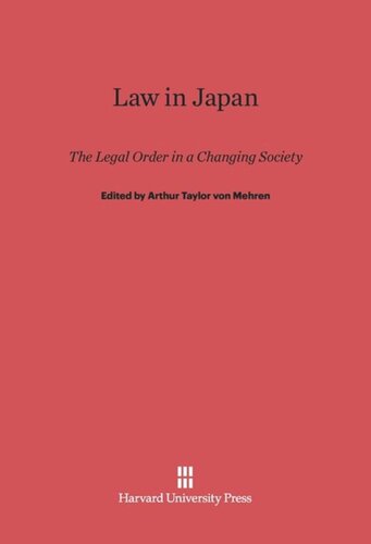 Law in Japan: The Legal Order in a Changing Society