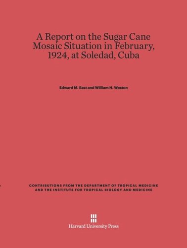 A Report on the Sugar Cane Mosaic Situation in February, 1924, at Soledad, Cuba