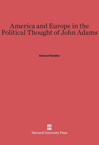 America and Europe in the Political Thought of John Adams