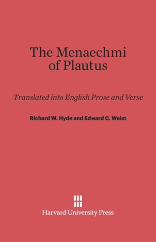 The Menaechmi of Plautus: Translated into English Prose and Verse, With a Preface by E. K. Rand