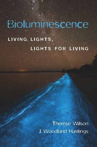 Bioluminescence: Living Lights, Lights for Living