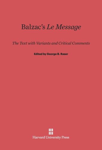 Balzac's <i>Le Message</i>: The Text with Variants and Critical Comments