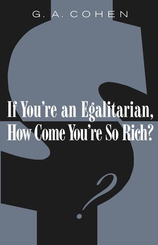 If You're an Egalitarian, How Come You’re So Rich?