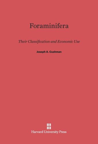 Foraminifera: Their Classification and Economic Use, 4th Revised and Enlarged Edition