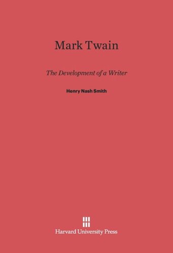 Mark Twain: The Development of a Writer