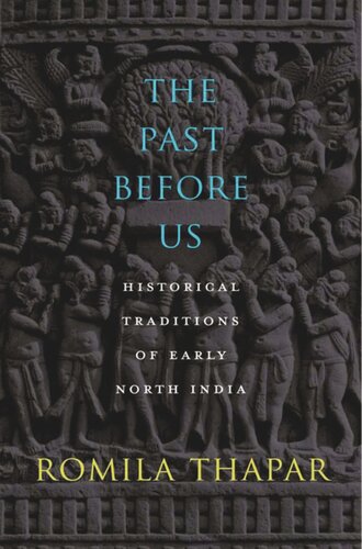 The Past Before Us: Historical Traditions of Early North India