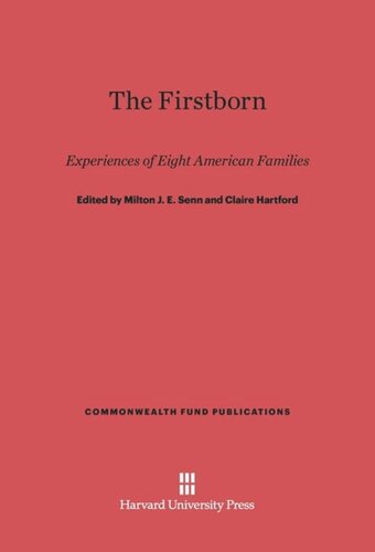 The Firstborn: Experiences of Eight American Families