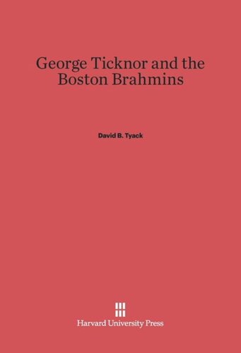 George Ticknor and the Boston Brahmins