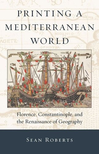 Printing a Mediterranean World: Florence, Constantinople, and the Renaissance of Geography