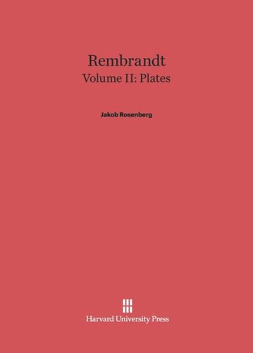 Rembrandt: Volume II Rembrandt, Volume II: Plates