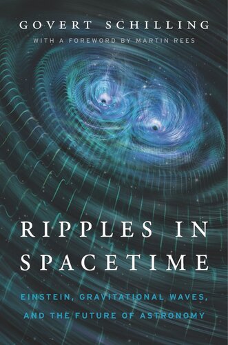 Ripples in Spacetime: Einstein, Gravitational Waves, and the Future of Astronomy