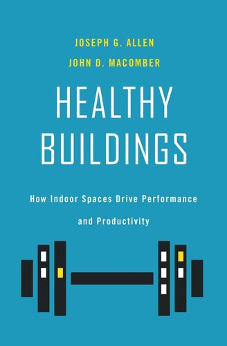 Healthy Buildings: How Indoor Spaces Drive Performance and Productivity