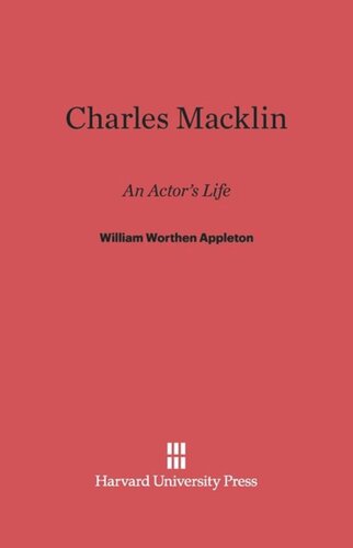 Charles Macklin: An Actor’s Life