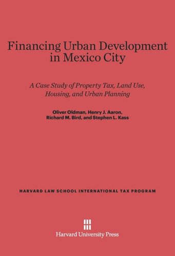 Financing Urban Development in Mexico City: A Case Study of Property Tax, Land Use, Housing, and Urban Planning