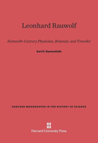 Leonhard Rauwolf: Sixteenth-Century Physician, Botanist, and Traveler