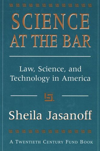 Science at the Bar: Law, Science, and Technology in America