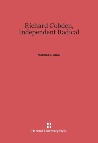 Richard Cobden: Independent Radical