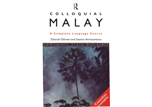 Colloquial Malay: The Complete Course for Beginners