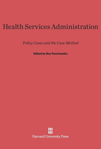 Health Services Administration: Policy Cases and the Case Method