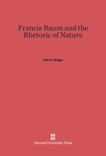 Francis Bacon and the Rhetoric of Nature