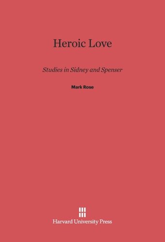 Heroic Love: Studies in Sidney and Spenser