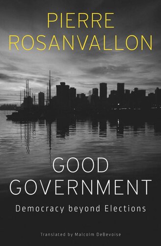 Good Government: Democracy beyond Elections