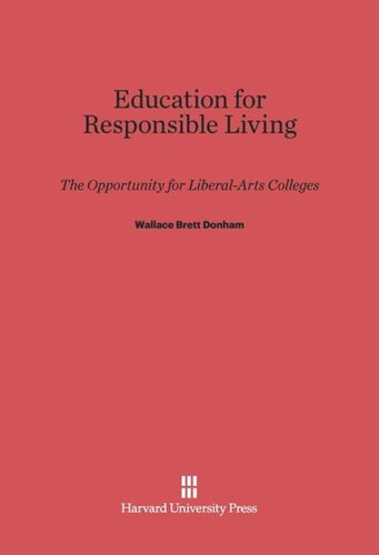 Education for Responsible Living: The Opportunity For Liberal-Arts Colleges